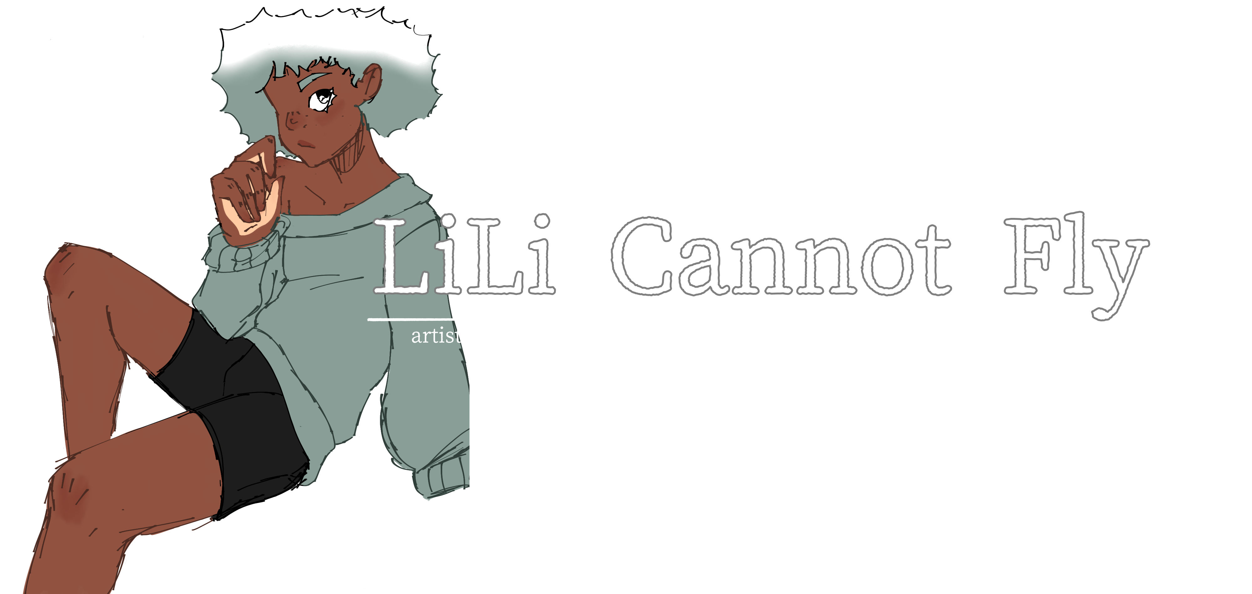 An illustration of a person wearing a green off the shoulder sweater and black boxers alongside text. The larger text reads 'LiLi Cannot Fly' and the smaller text reads 'artist or whatever...welcome to my corner of the internet'